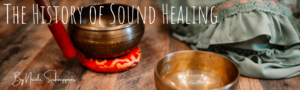 the history of sound healing